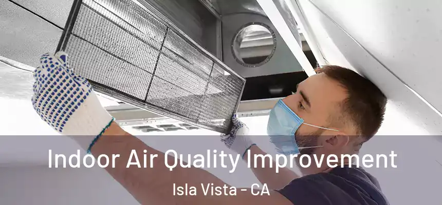  Indoor Air Quality Improvement Isla Vista - CA